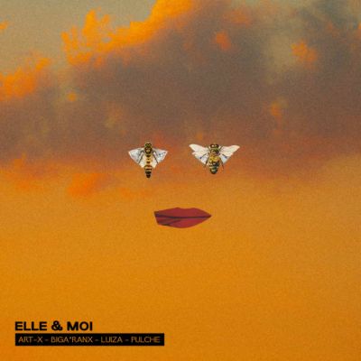Elle & Moi — Art-X & Luiza & Biga*Ranx & Pulche Le Douce