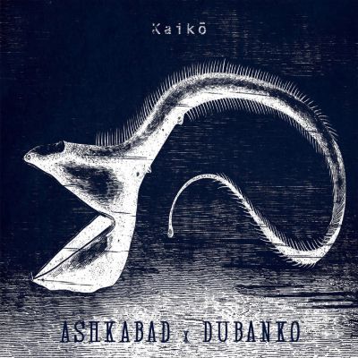 Kaikō — Ashkabad & Dubanko