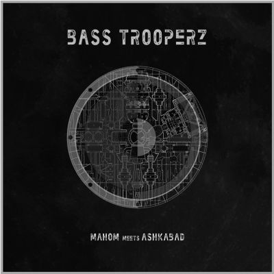 Bass Trooperz [Mahom meets Ashkabad] — ODGPROD