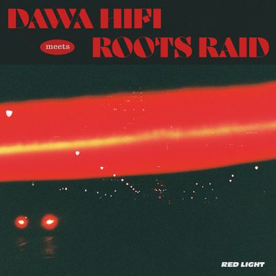 Red Light — Dawa hifi & Roots Raid