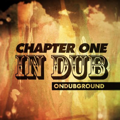 Chapter One in DUB — Ondubground