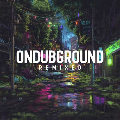 Remixed — Ondubground