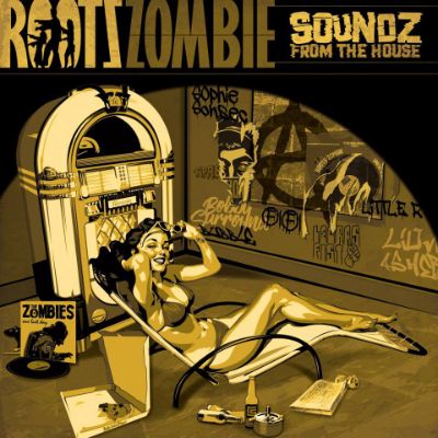 Soundz From The House — Roots Zombie