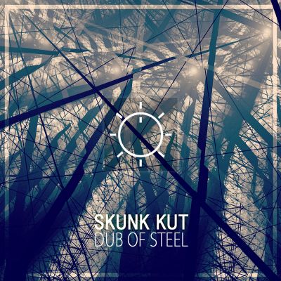 Dub Of Steel — Skunk Kut