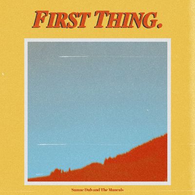 First Thing — Sumac Dub & The Maucals