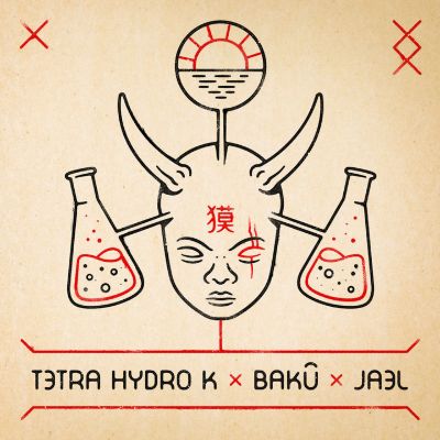 Tetra Hydro K x Bakû x Jael — Tetra Hydro K & Bakû & JAEL